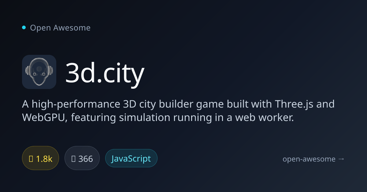 3d.city — WebGPU 3D City Builder Game | Open Awesome