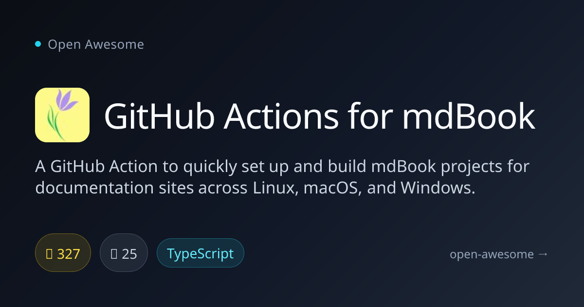 GitHub Actions for mdBook — mdBook Documentation Builder | Open Awesome