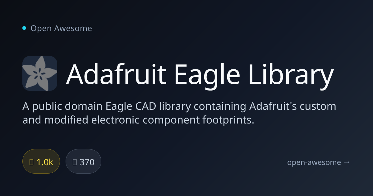 Adafruit Eagle Library — Eagle CAD Component Library | Open Awesome