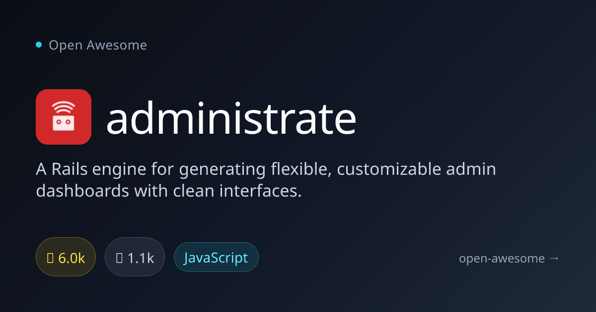 administrate — Rails Admin Dashboard Engine | Open Awesome