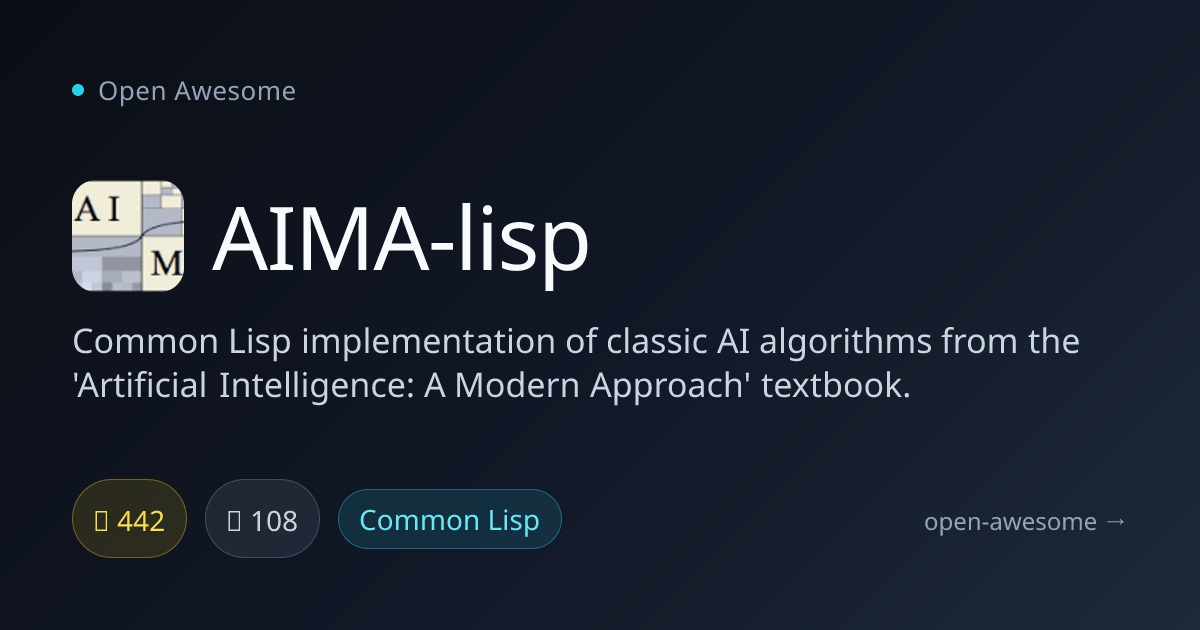 AIMA-lisp — Common Lisp AI Algorithms | Open Awesome