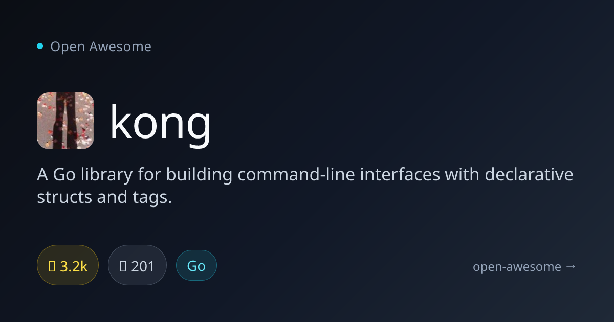 kong — Go CLI Builder with Structs | Open Awesome