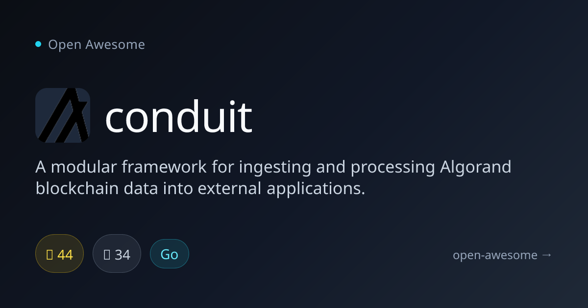 conduit — Algorand Blockchain Data Ingestor | Open Awesome