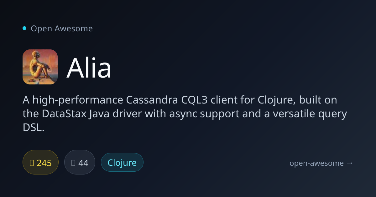 Alia — High-Performance Cassandra Client for Clojure | Open Awesome