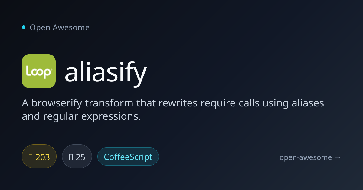 aliasify — Browserify Alias Transformer | Open Awesome