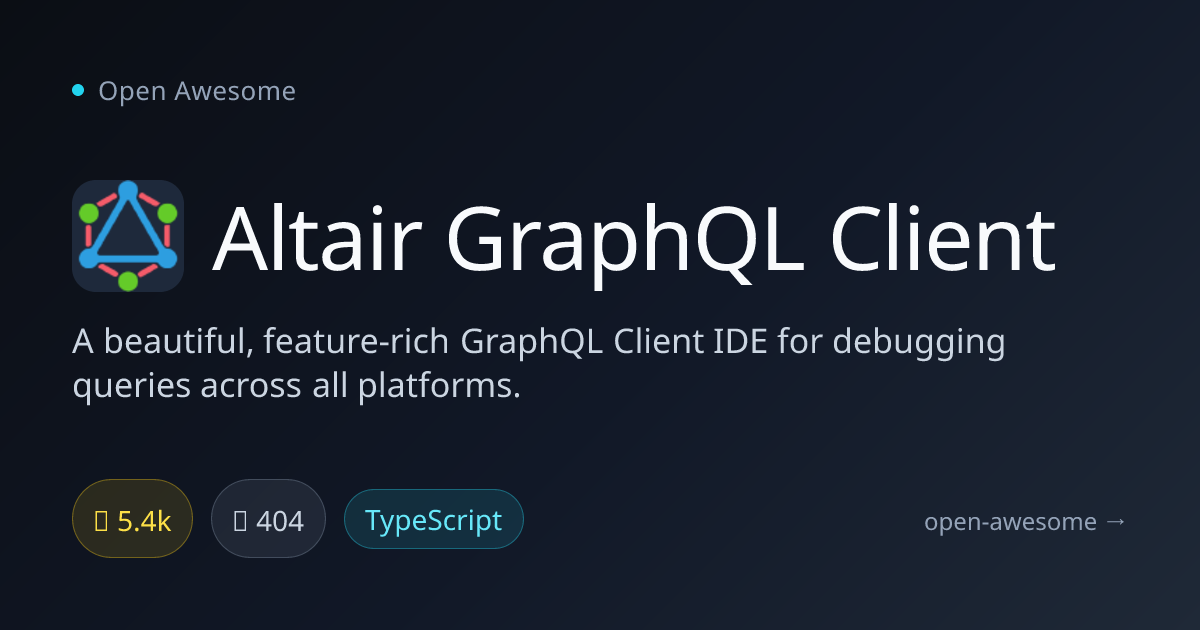 Altair GraphQL Client — GraphQL Client IDE | Open Awesome