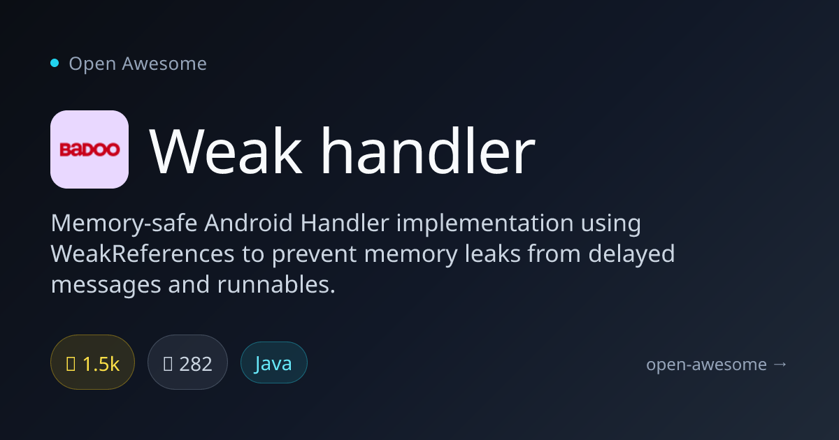 Weak handler — Memory-Safe Android Handler | Open Awesome