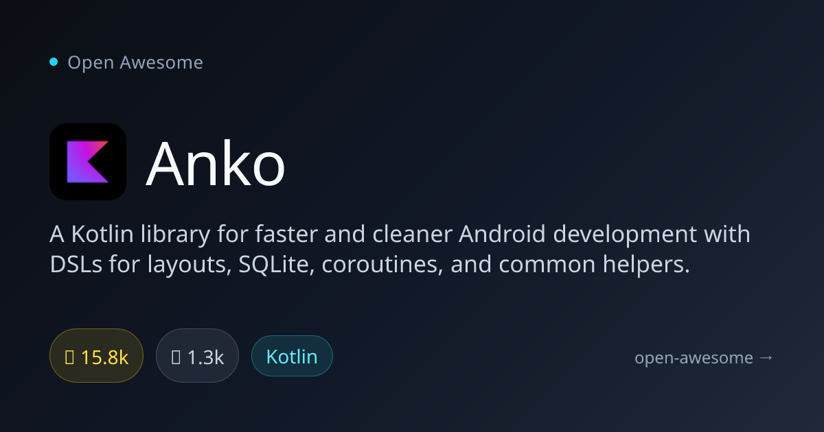 Anko — Kotlin Library for Android | Open Awesome