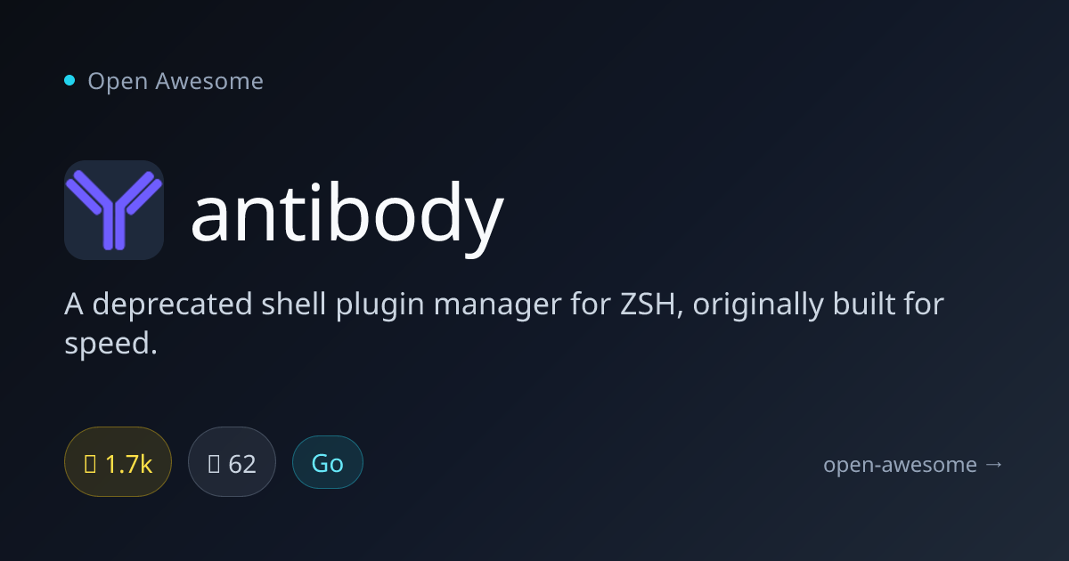 antibody — Deprecated ZSH Plugin Manager | Open Awesome