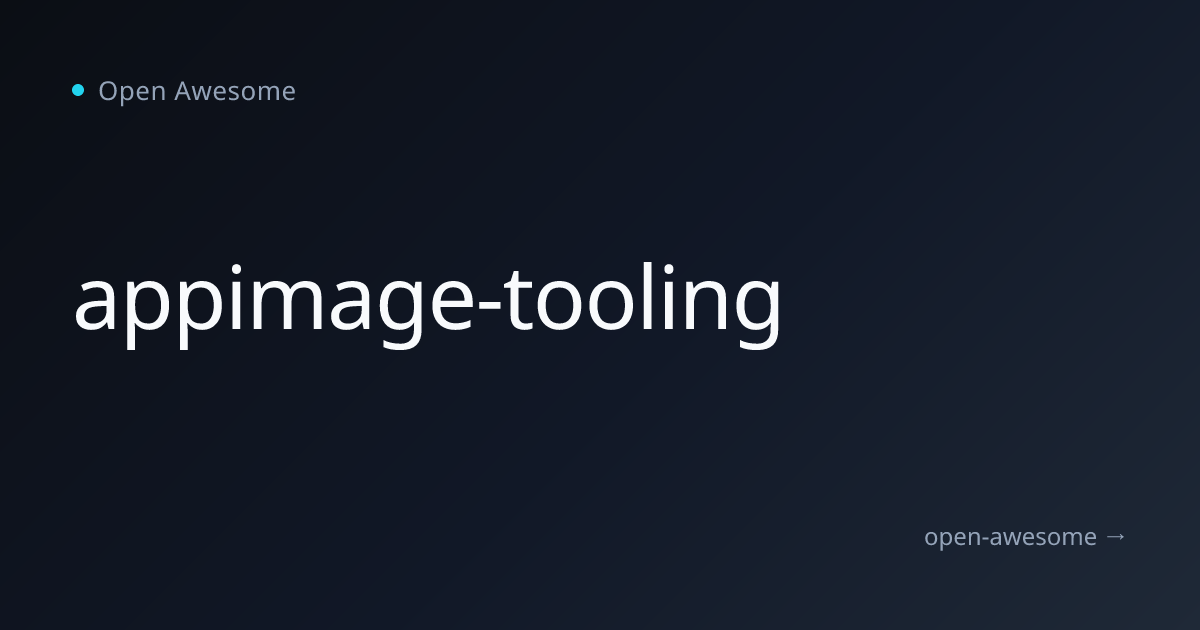 appimage-tooling | Open Awesome