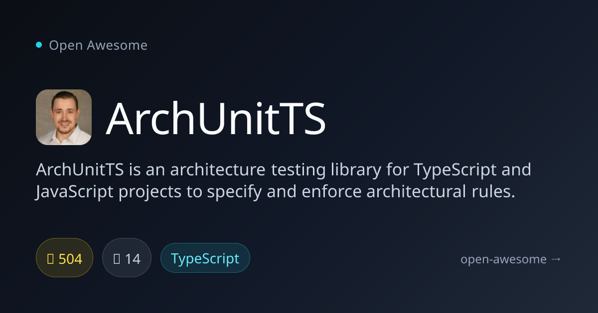 ArchUnitTS — TypeScript Architecture Testing Library | Open Awesome