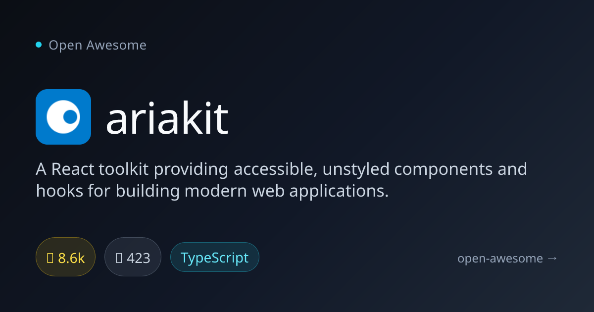 ariakit — React Toolkit for Web Apps | Open Awesome