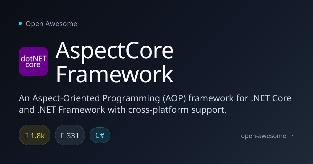 AspectCore Framework — .NET AOP Framework | Open Awesome