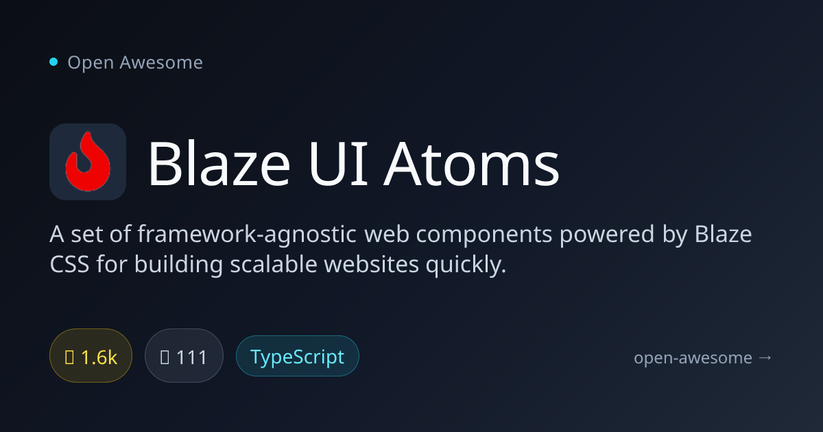 Blaze UI Atoms — Framework-Agnostic Web Components | Open Awesome