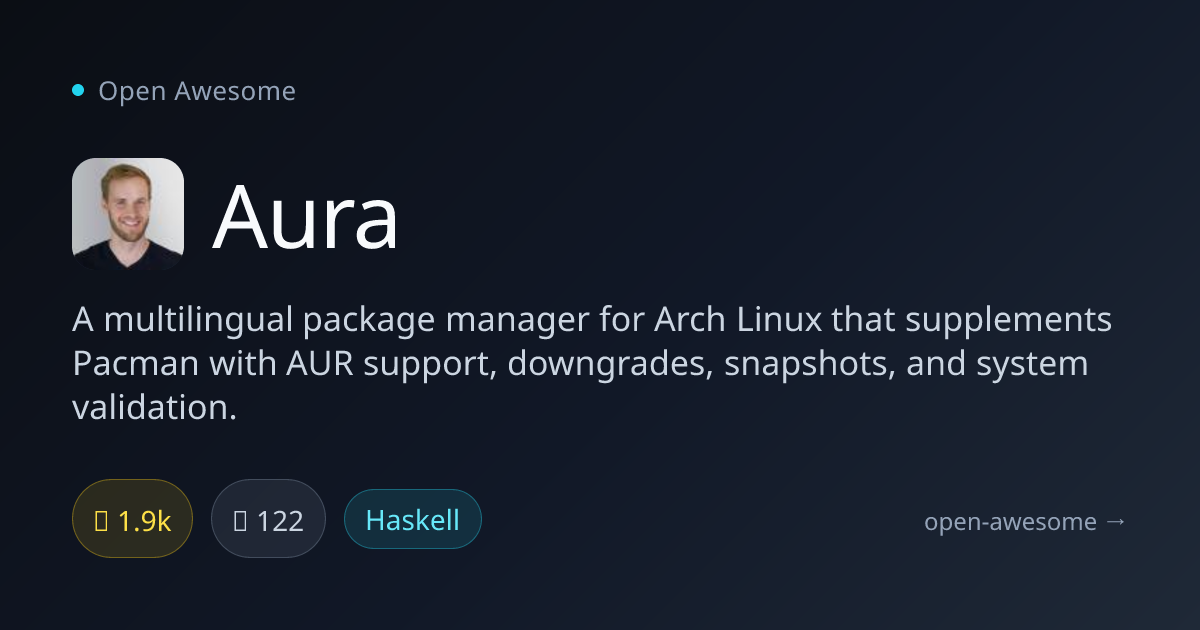 Aura — Arch Linux Package Manager | Open Awesome