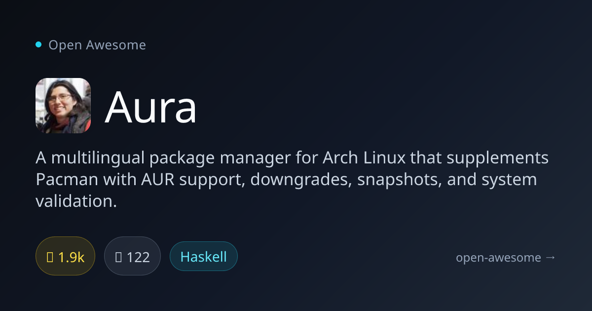 Aura — Arch Linux Package Manager | Open Awesome