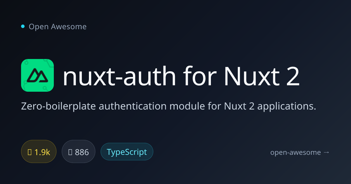 nuxt-auth for Nuxt 2 — Nuxt 2 Authentication Module | Open Awesome