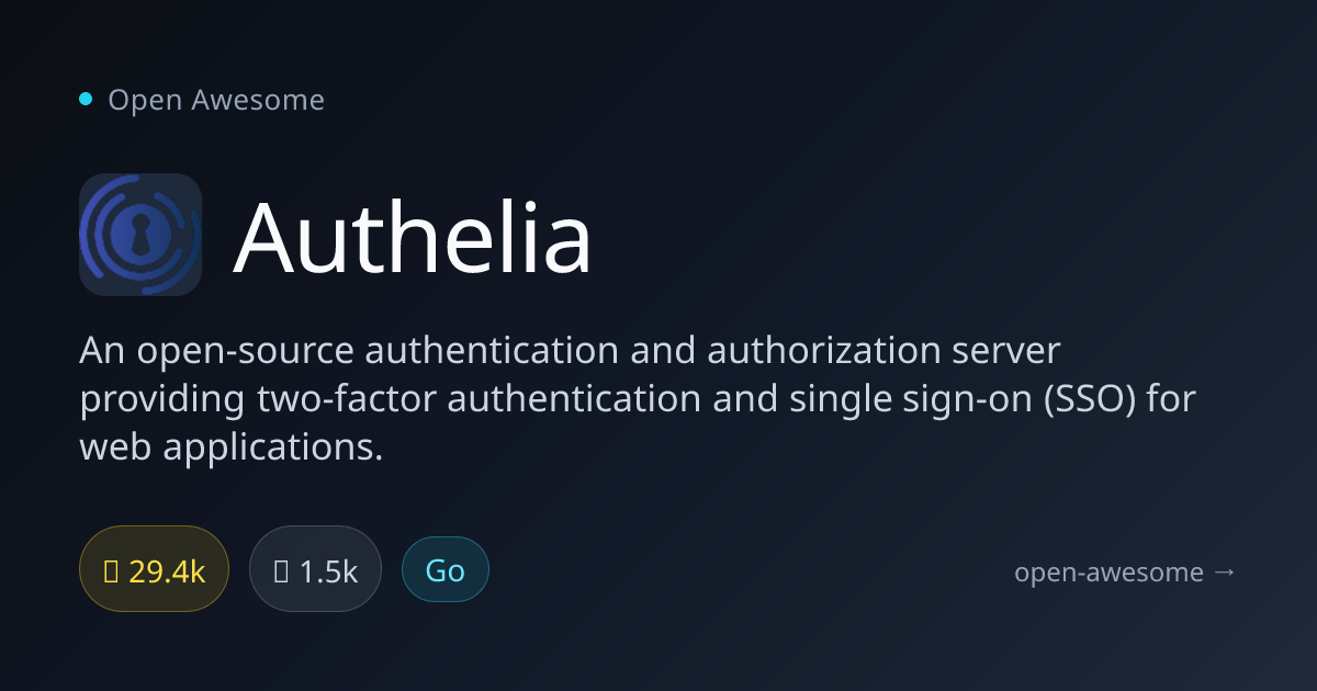 Authelia — Open-Source Authentication Server | Open Awesome