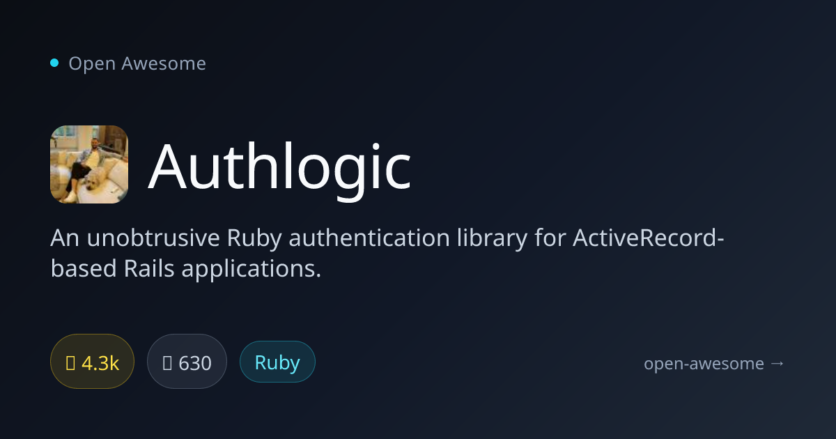 Authlogic — Unobtrusive Ruby Authentication Library | Open Awesome