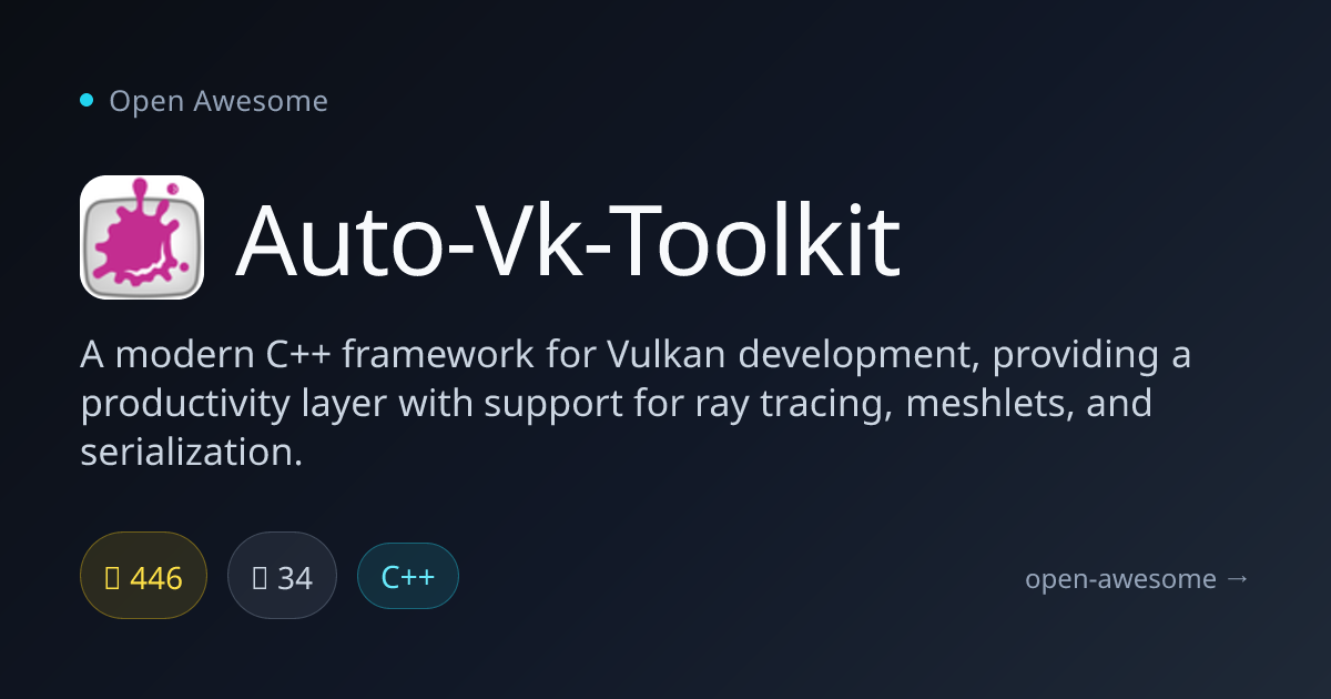 Auto-Vk-Toolkit — Modern C++ Vulkan Framework | Open Awesome
