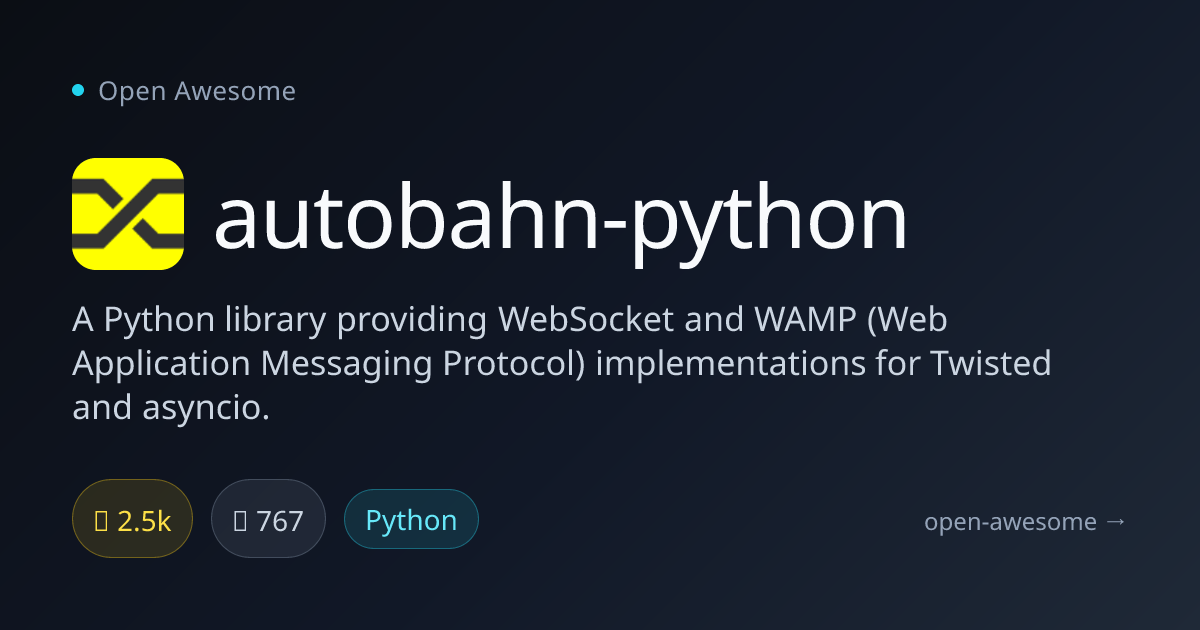 autobahn-python — Python WebSocket & WAMP Library | Open Awesome