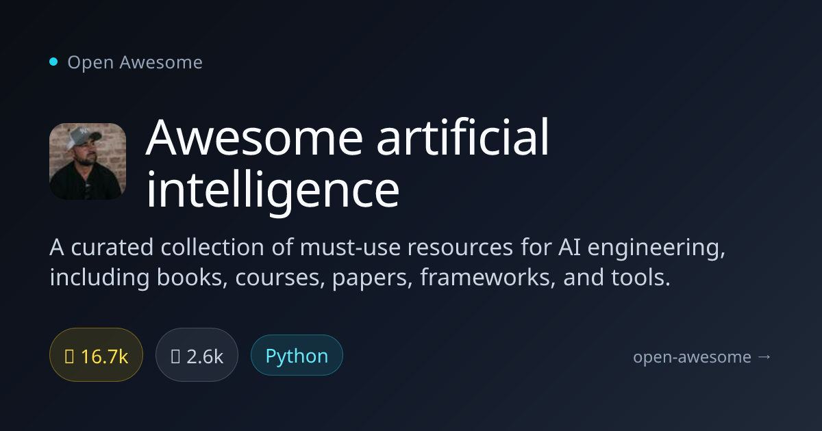Awesome artificial intelligence — AI Engineering Resources | Open Awesome