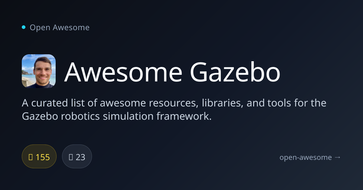 Awesome Gazebo — Gazebo Robotics Simulation Resources | Open Awesome