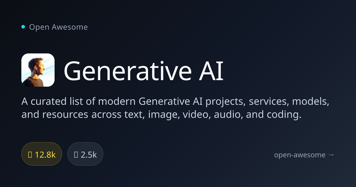 Generative AI — Modern Generative AI Projects | Open Awesome