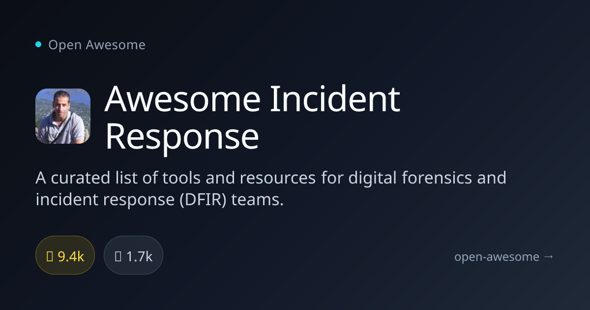 Awesome Incident Response — Curated DFIR Tools & Resources | Open Awesome