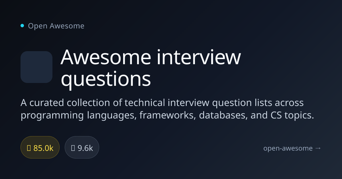 Awesome interview questions — Technical Interview Questions | Open Awesome