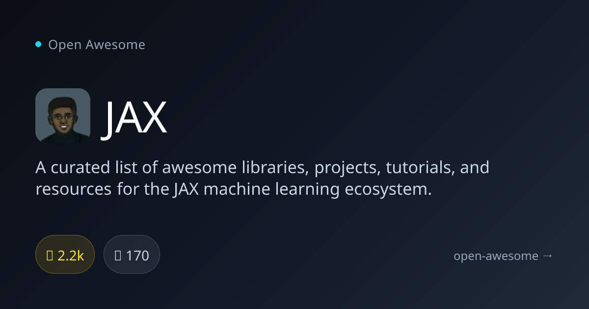JAX — Machine Learning Ecosystem Resources | Open Awesome