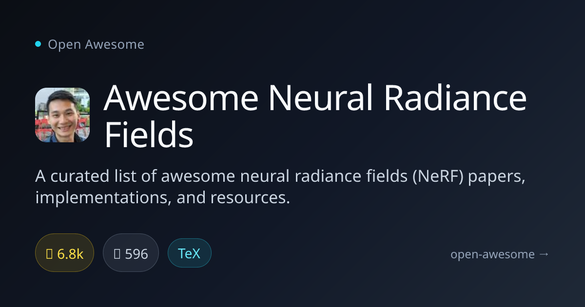 Awesome Neural Radiance Fields — Curated NeRF Papers & Resources | Open ...