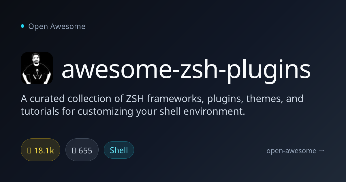 awesome-zsh-plugins — ZSH Frameworks & Plugins | Open Awesome
