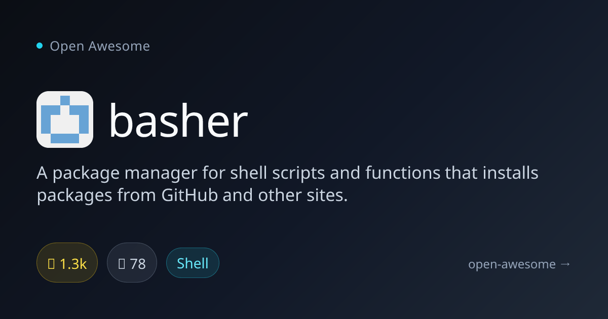 basher — Package Manager for Shell Scripts | Open Awesome