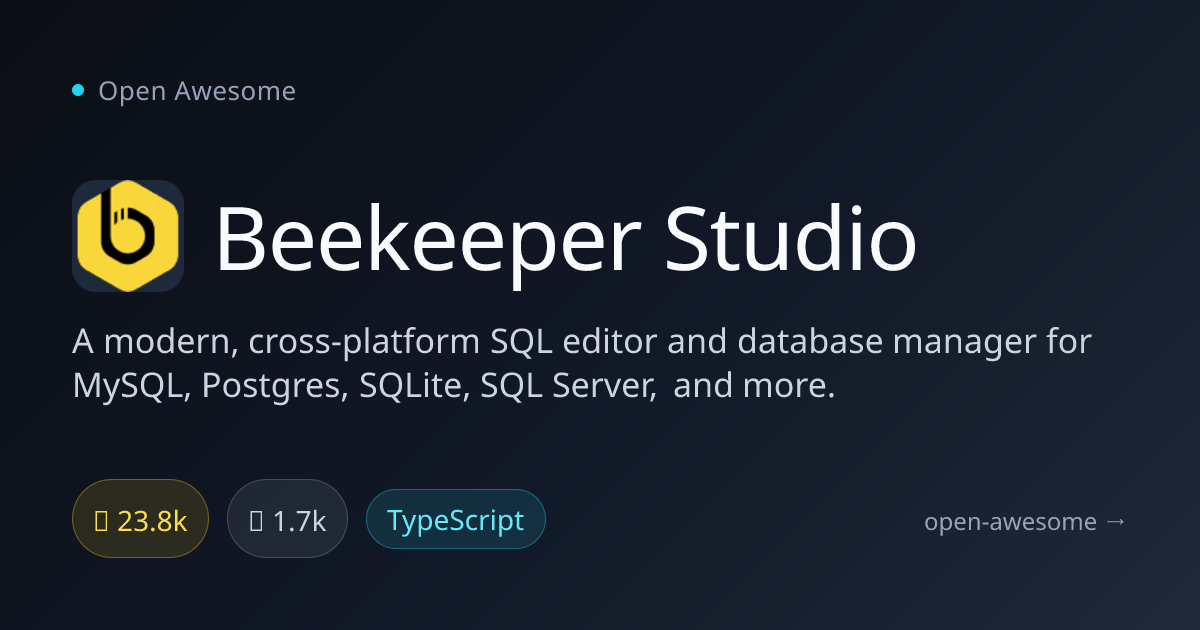 Beekeeper Studio — Cross-Platform SQL Editor | Open Awesome