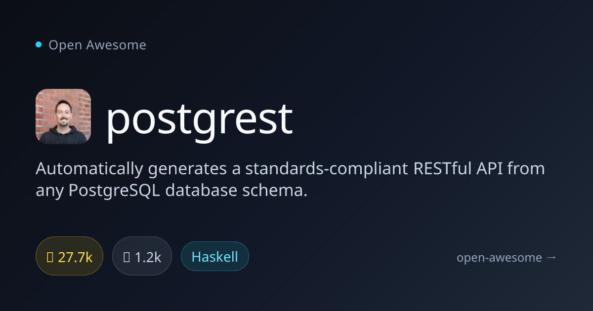 postgrest — Auto-Generated PostgreSQL REST API | Open Awesome