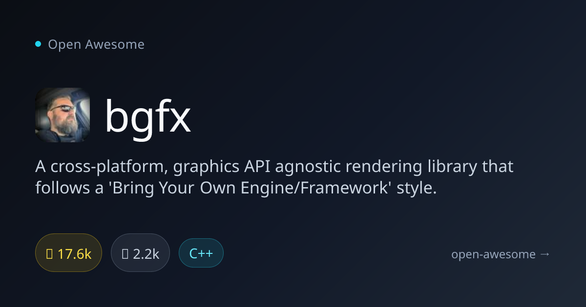 bgfx — Cross-Platform Rendering Library | Open Awesome