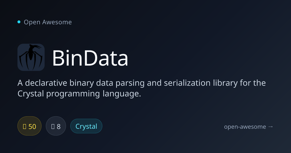 BinData — Crystal Binary Data Parser | Open Awesome