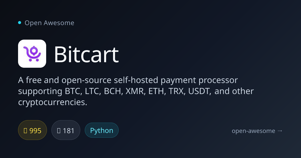 Bitcart — Self-Hosted Cryptocurrency Payment Processor | Open Awesome