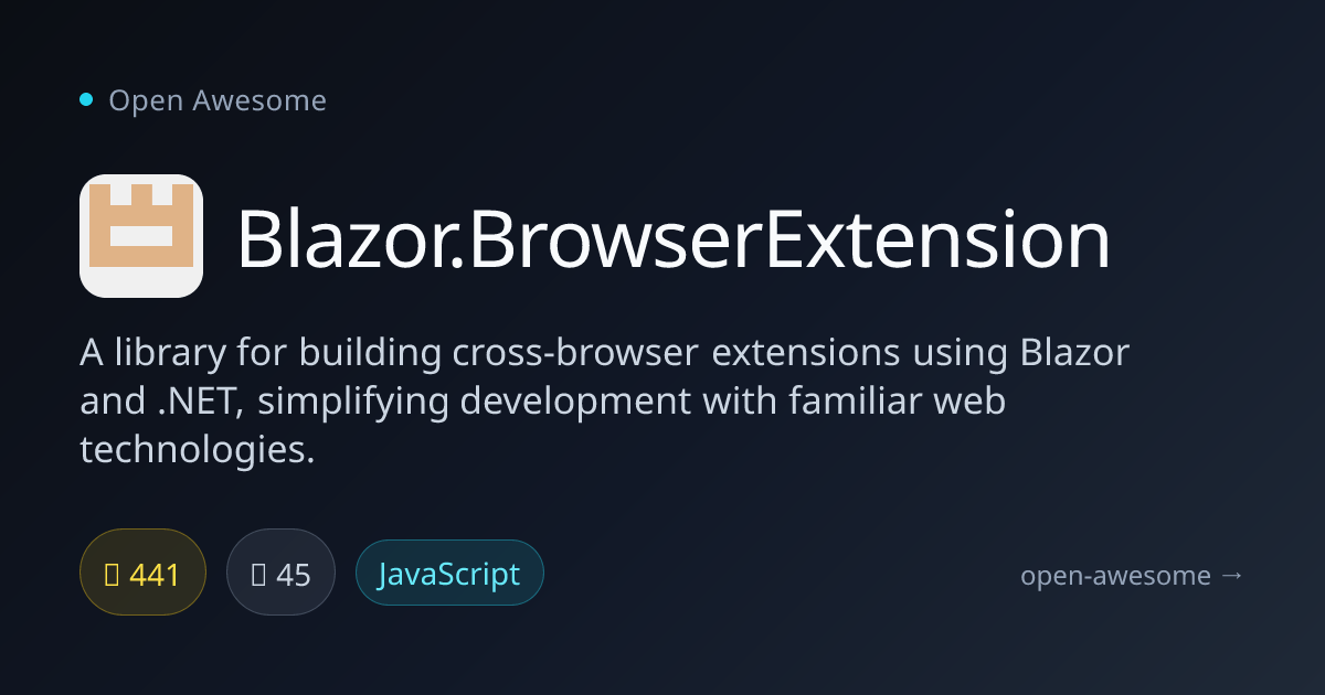 Blazor.BrowserExtension — Blazor Cross-Browser Extension Library | Open ...