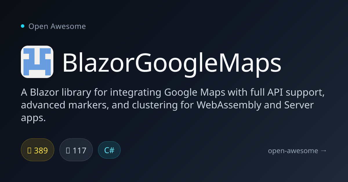 BlazorGoogleMaps — Google Maps for Blazor Apps | Open Awesome