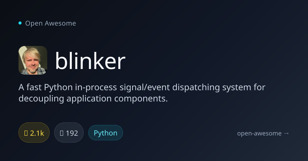 blinker — Python Signal & Event Dispatcher | Open Awesome