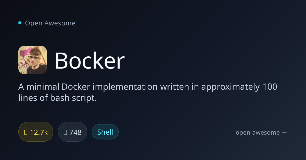 Bocker — Minimal Docker in Bash | Open Awesome