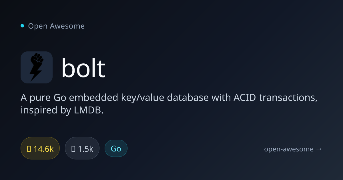 bolt — Go Embedded Key/Value Database | Open Awesome