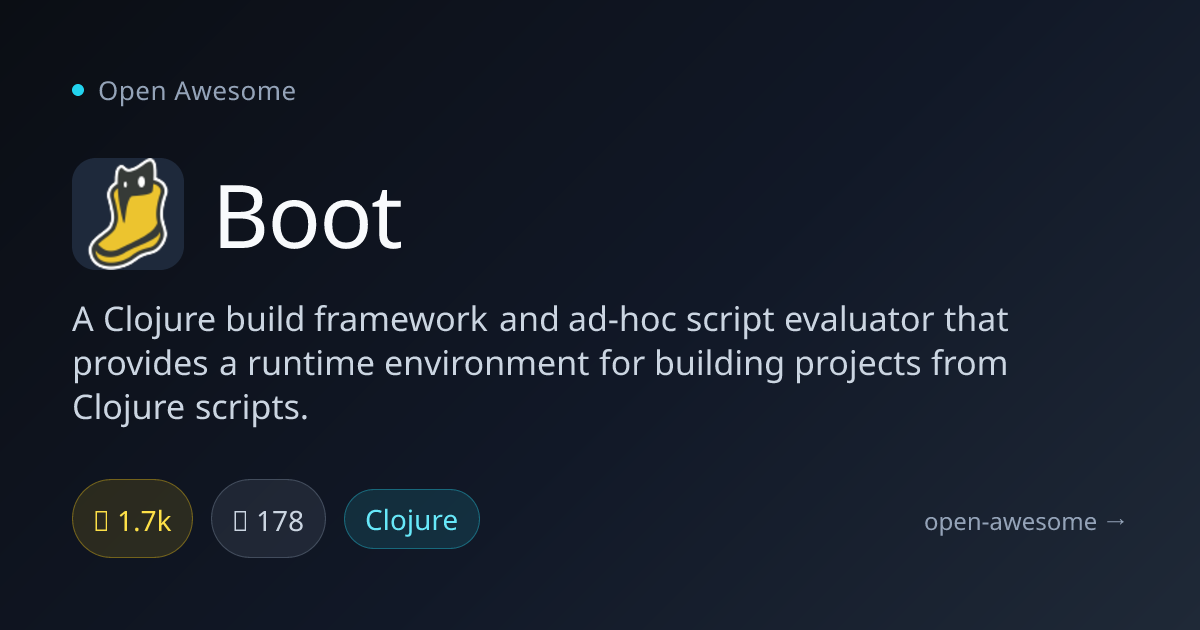 Boot — Clojure Build Framework & Scripts | Open Awesome