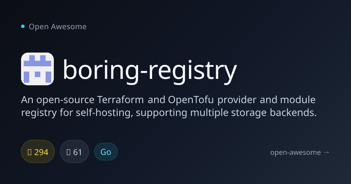 boring-registry — Self-Hosted Terraform Registry | Open Awesome