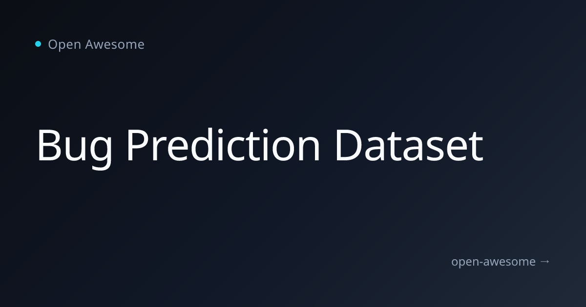 Bug Prediction Dataset | Open Awesome