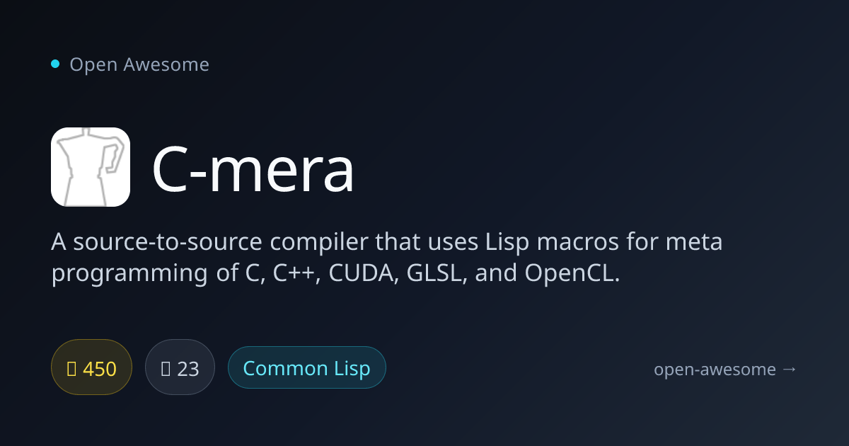 C-mera — Lisp Macro Compiler for C/C++ | Open Awesome