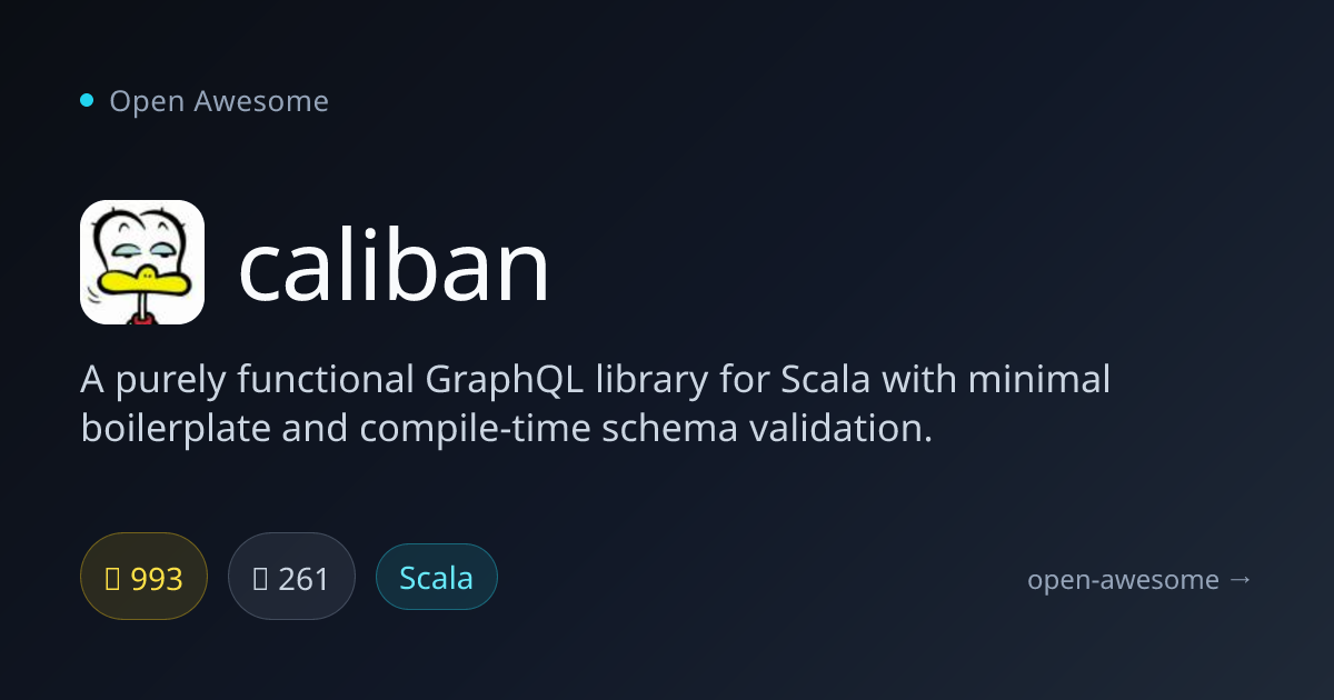 caliban — Functional GraphQL Library for Scala | Open Awesome