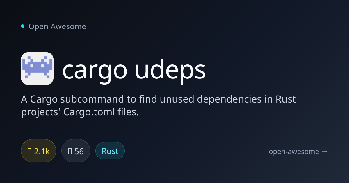 cargo udeps — Unused Rust Dependency Finder | Open Awesome